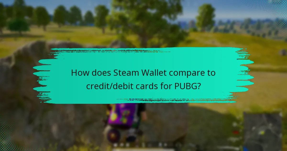 What are the disadvantages of using Steam Wallet for PUBG?