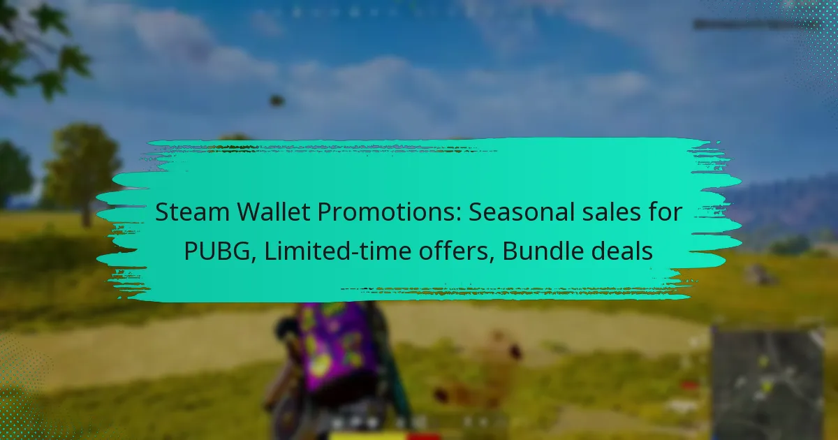 Steam Wallet Promotions: Seasonal sales for PUBG, Limited-time offers, Bundle deals