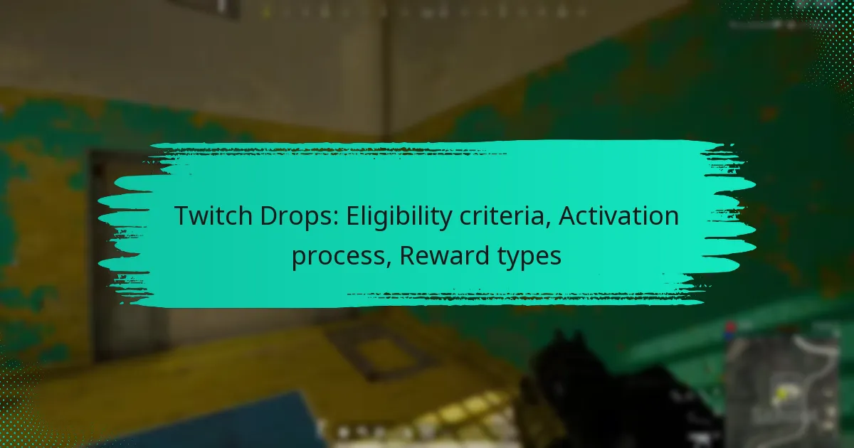 Twitch Drops: Eligibility criteria, Activation process, Reward types