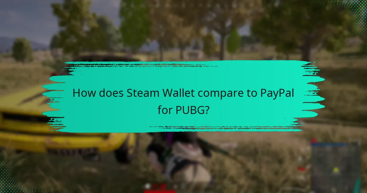 How does Steam Wallet compare to credit/debit cards for PUBG?