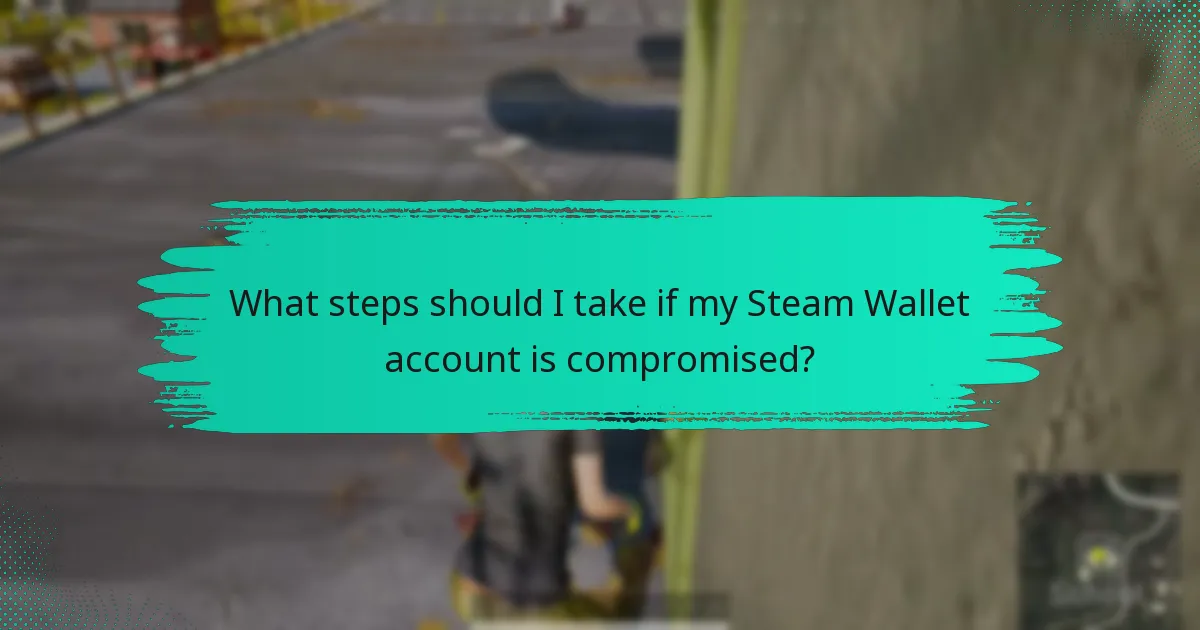 Which tools and resources can enhance my Steam Wallet security?